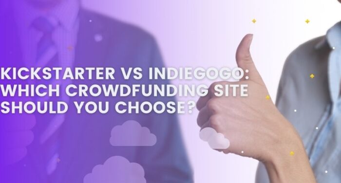 Kickstarter Vs Indiegogo: Which Site Should You Choose? (2021 Updated)