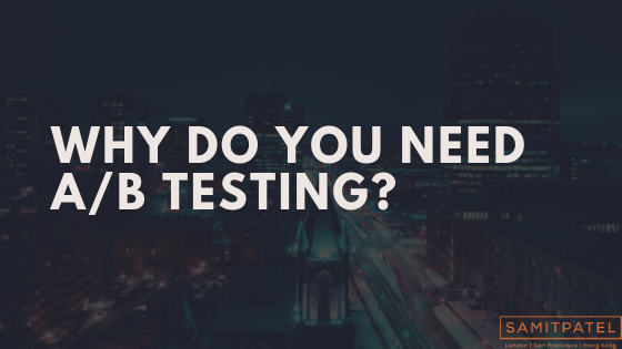 Why you need ab testing